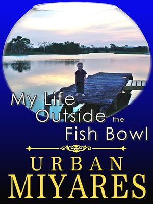 cover image of My Life Outside the Fish Bowl
